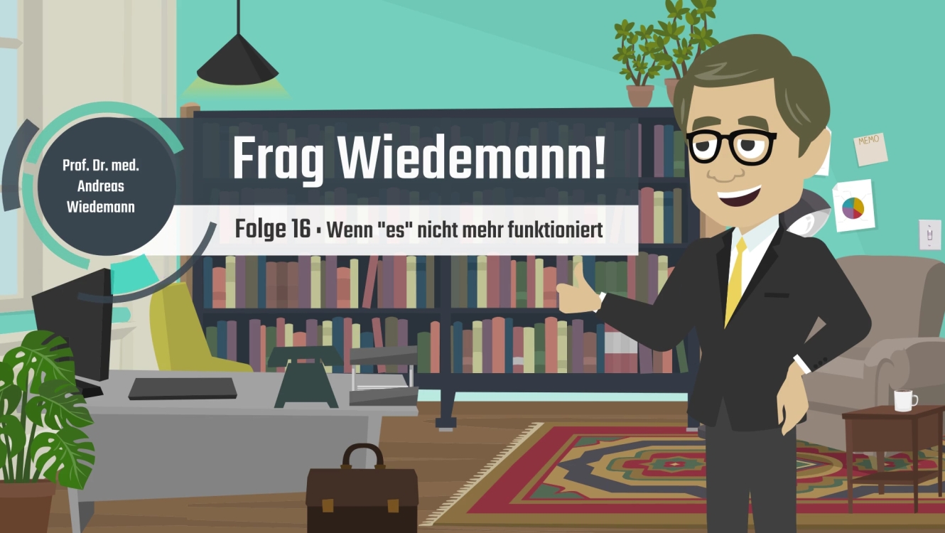 Frag Wiedemann! Die Online-Sprechstunde – Folge 16: Wenn "es" nicht mehr funktioniert